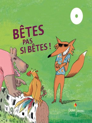 cover image of Bêtes pas si bêtes !